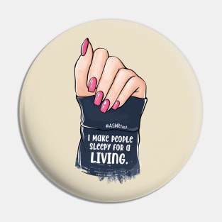 ASMR Artist for a Living Pin