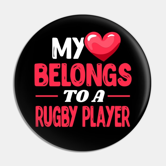 My heart belongs to a rugby player Pin by Shirtbubble