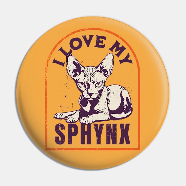 I Love My Sphynx Pin by Issho Ni