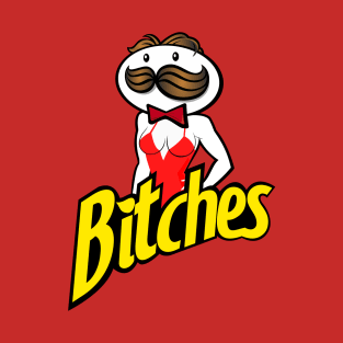 Bitches T-Shirt