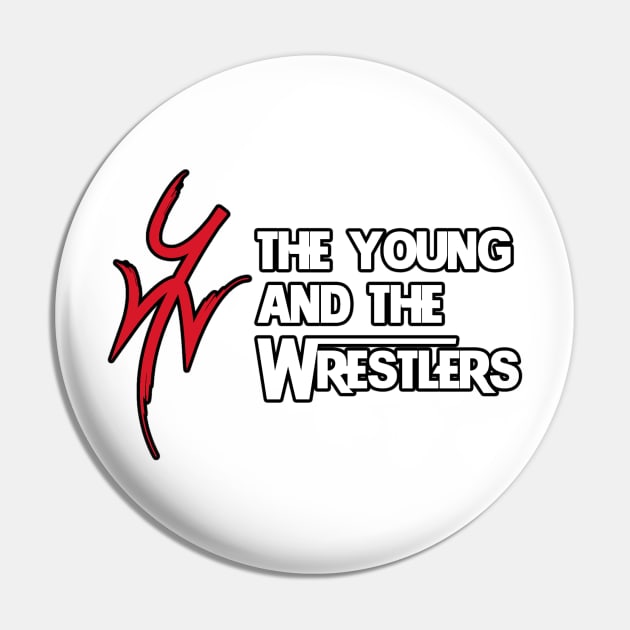 The Young and The Wrestlers Pin by The PopCulturists