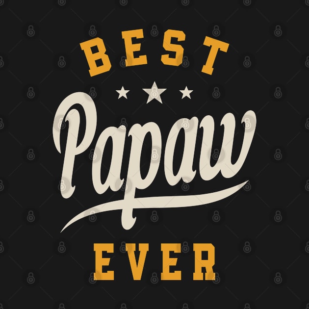 Best Papaw Ever - Dad Grandpa by cidolopez