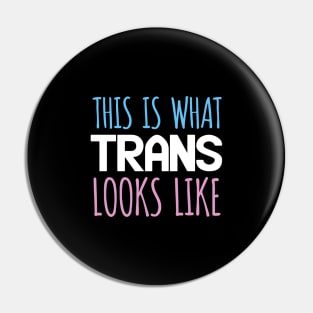 This is what trans looks like Pin