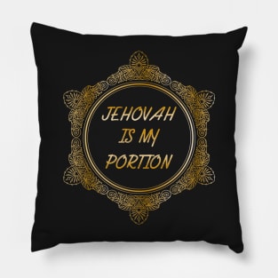 JEHOVAH IS MY PORTION Pillow