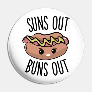 Suns out buns out Pin