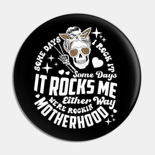 Some days I rock it some days it rocks me Rocking motherhood Pin