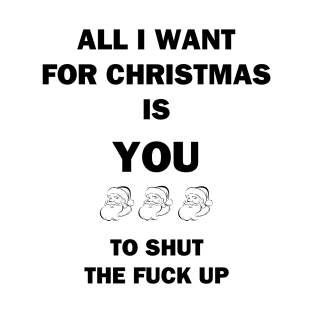 All I Want For Christmas T-Shirt