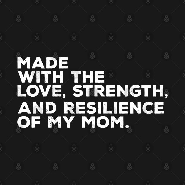 made with the love, strength, and resilience of my mom by Gaming champion