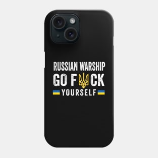 Russian Warship Go F*ck Yourself Phone Case