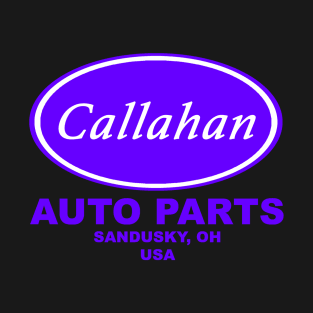 Callahan Auto Parts T-Shirt