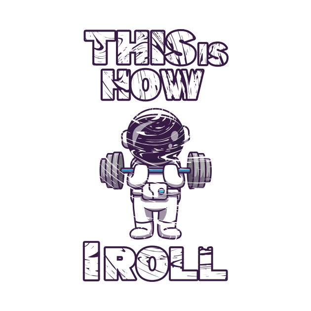 Shirt This Is How I Roll, by Ras-man93