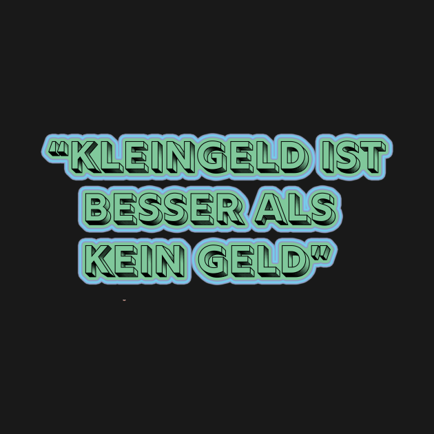 Witziges Geld spruch Funny German Money print Witziger Spruch T