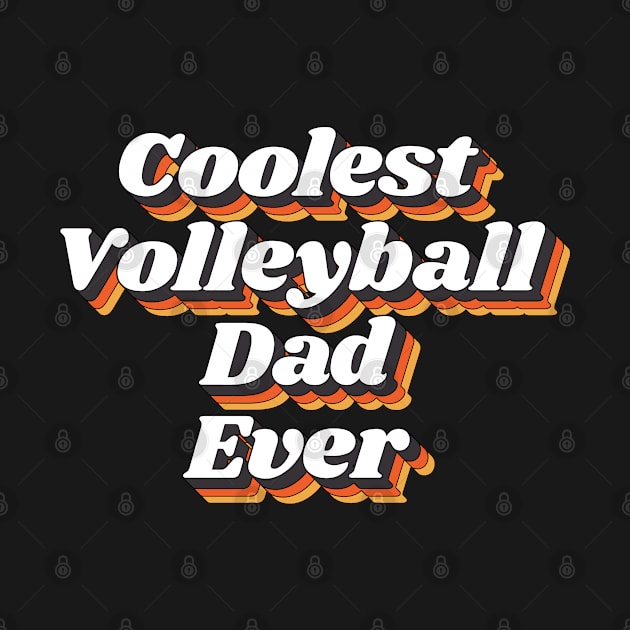 Coolest Volleyball Dad Ever by kindxinn