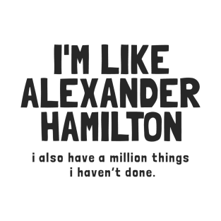 Like Hamilton T-Shirt