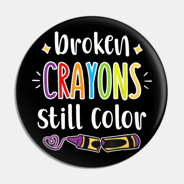 Broken Crayons Still Color Autism Awareness Pin by nakaahikithuy