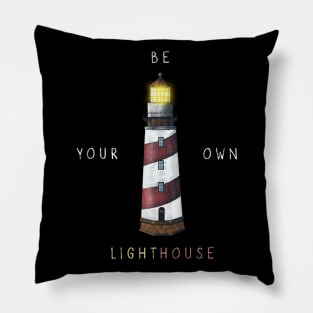 Be Your Own Lighthouse Pillow