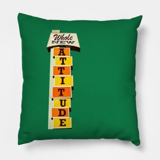 Whole New Attitude Pillow