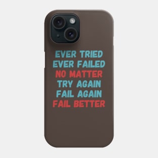 Fail Better Phone Case