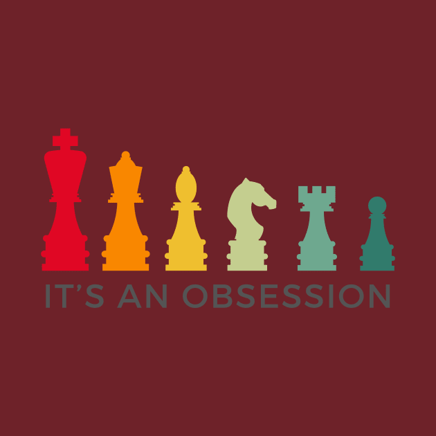 Chess: It's An Obsession by RefinedApparelLTD