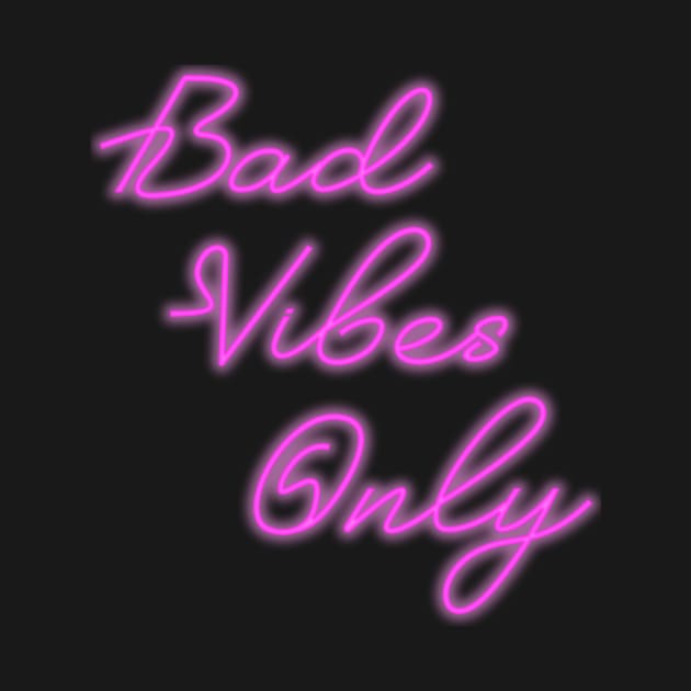 Bad Vibes Only by pestana