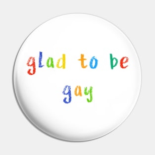 glad to be gay Pin