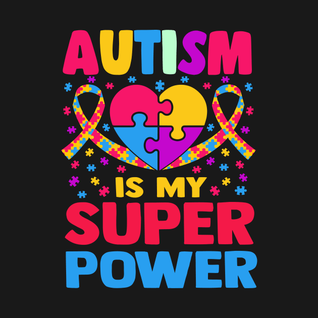 Autism is my super power by TheDesignDepot