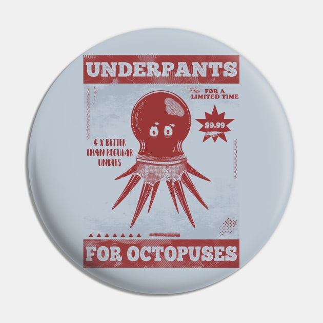 Octopus wearing underwear Pin by mailboxdisco