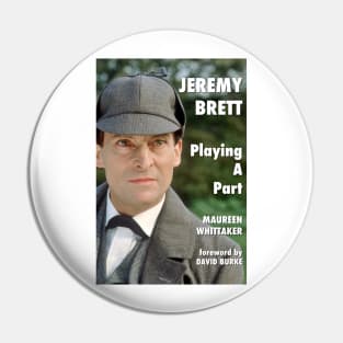 Jeremy Brett - Playing A Part Pin