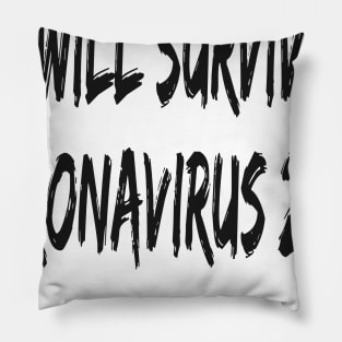 I Will Survive Corona 2020 T-Shirt Pillow