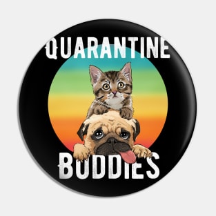 Quarantine Buddies Cat and Dog Funny T-shirt Pin