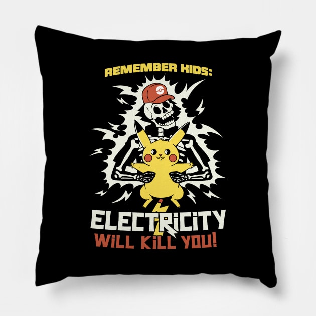 Remember Kids: Electricity Will Kill You by Tobe Fonseca Pillow by Tobe_Fonseca