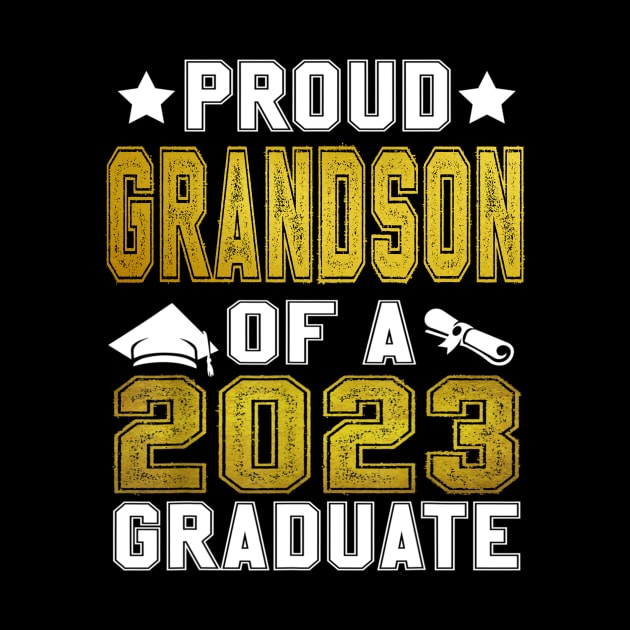 Proud Grandson Of A 2023 Graduate Senior Graduation by Tagliarini Kristi