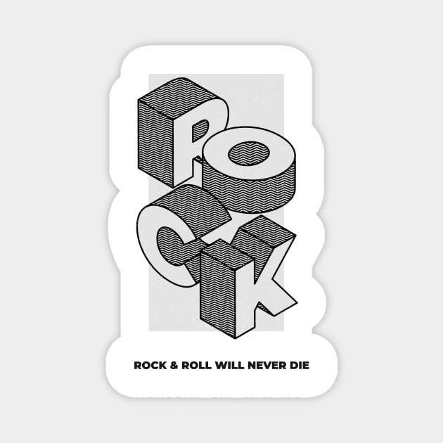 Rock & Roll will Never Die Magnet by Make a Plan Store
