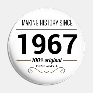 Making history since 1967 Pin