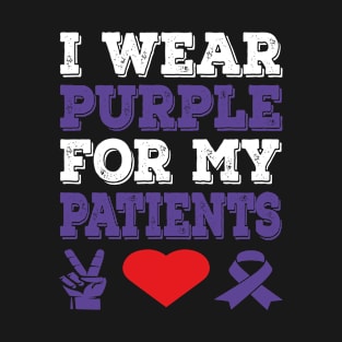 I Wear Purple For My Patients Peace Love Cure T-Shirt