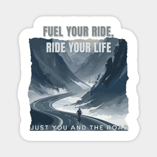 Fuel Your Ride, Ride Your Life Magnet