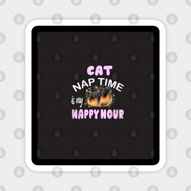 cat nap time is my happy hour Magnet by Designdaily