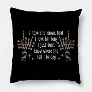 We're On The Borderline Dangerously Fine And Unforgiven Quotes Pillow