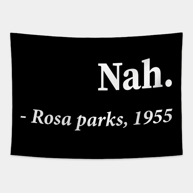 Nah Rosa Parks 1955 Tapestry by outdoorlover