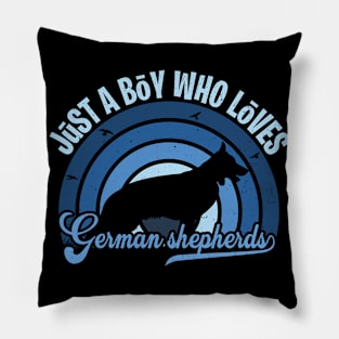 Funy Quote Just A Boy Who Loves german shepherds Blue 80s Retro Vintage Sunset Gift IdeA for boys Pillow