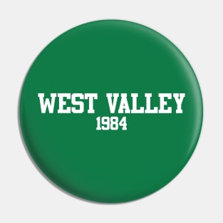 West Valley 1984 Pin