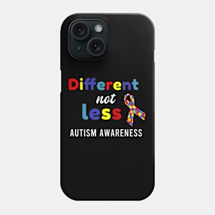 Different Not Less Autism Awareness Phone Case