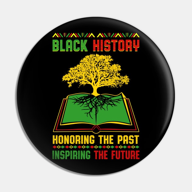 Black History Month - Honoring Past Inspiring Future Pin by artbyhintze