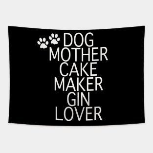 Dog Mother Cake Maker Gin Lover - White Text Tapestry