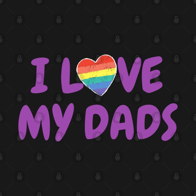 I love my dads by Mplanet