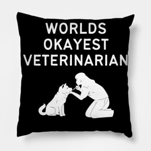 World okayest veterinarian Pillow