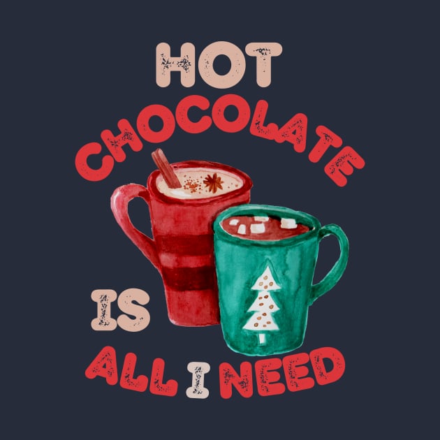 Hot Chocolate is all I need Christmas Vibes by soulfulprintss8