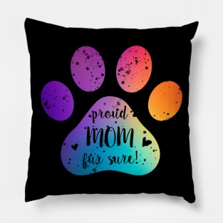 Colourful Proud Mom For Sure Pillow