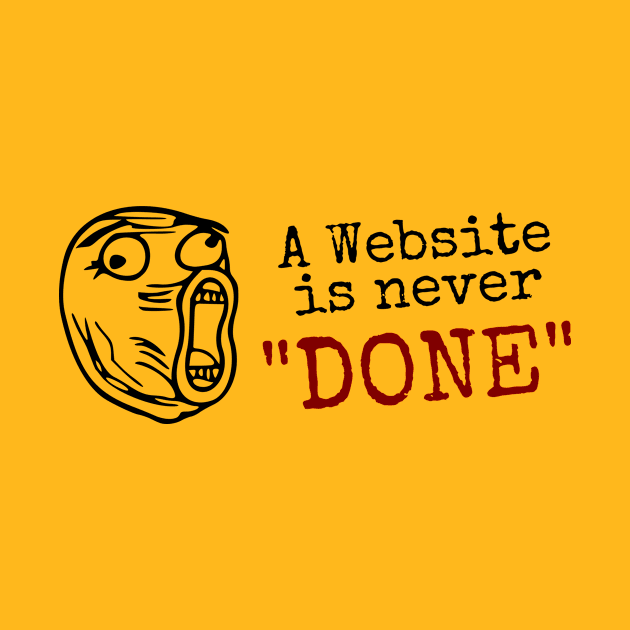 A website is never done - Lol guy meme (Light) by JaMaX