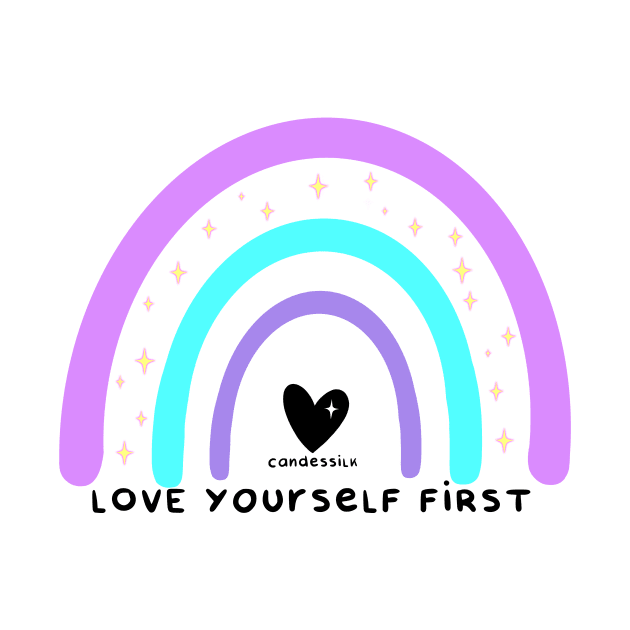 Love Yourself First by Candessilk